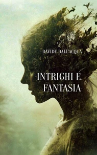 Intrighi e fantasia
