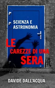 Le carezze di una sera scienza e astonomia