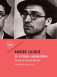 Davide Lajolo et Andrea Bajani - Il «vizio assurdo» - Storia di Cesare Pavese.