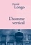 L'homme vertical. Traduit de l'italien par Dominique Vittoz