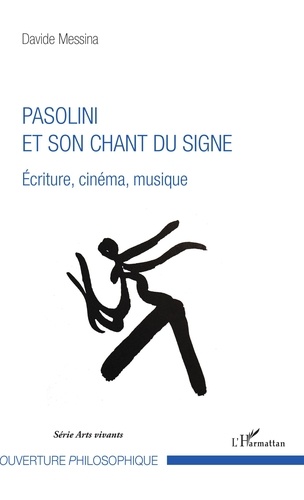 Pasolini et son chant du signe. Ecriture, cinéma, musique