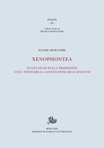 Davide Muratore - Xenophontea - Nuovi studi sulla tradizione e sul testo della Costituzione degli Spartani.