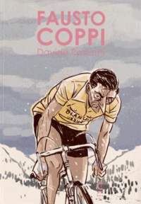 Davide Pascutti - Fausto Coppi - L'homme, le champion.