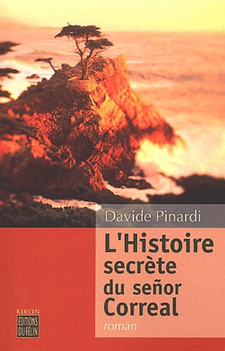 Davide Pinardi - L'Histoire Secrete Du Senor Correal.