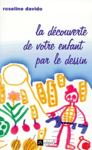 La découverte de votre enfant par le dessin