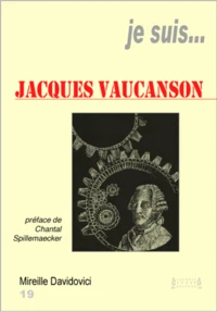Je suis Jacques Vaucanson