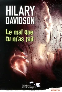 Le mal que tu m'as fait