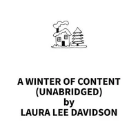 A Winter of Content (UNABRIDGED)