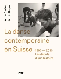 La danse contemporaine en Suisse (1960-2010)