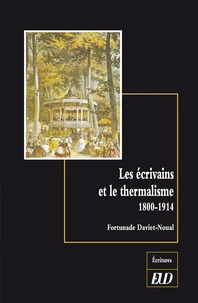 Les écrivains et le thermalisme (1800-1914)