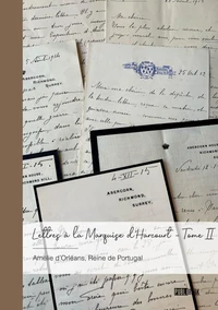 Lettres à la Marquise d'Harcourt - Tome 2