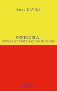 Venezuela : pétrole et rébellion des managers