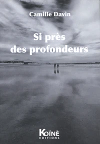 Si près des profondeurs