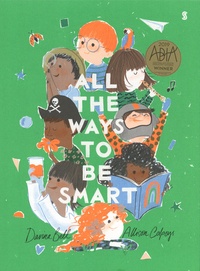 Davina Bell et Allison Colpoys - All the Ways to be Smart.