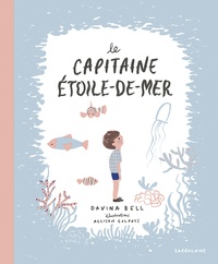 Davina Bell - Le capitaine étoile-de-mer.