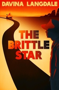 Davina Langdale - The Brittle Star - An epic story of the American West.