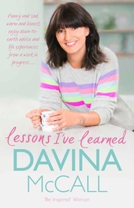 Davina McCall - Lessons I've Learned.