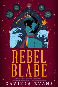 Davinia Evans - Rebel Blade.