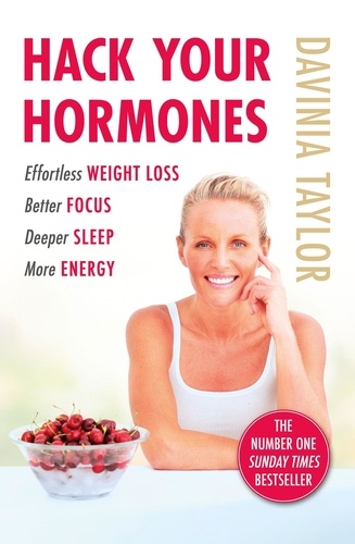 Hack Your Hormones. The Number One Sunday Times Bestseller