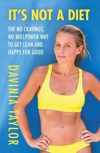 Davinia Taylor - It's Not A Diet - The Number One Sunday Times bestseller.