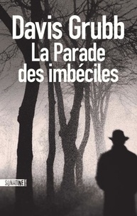 Davis Grubb - La parade des imbéciles.