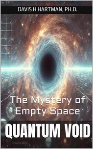 Quantum Void: the Mystery of Empty Space