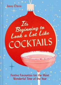 It's Beginning to Look a Lot Like Cocktails