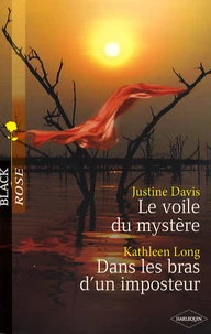 Le voile du mystère ; Dans les bras d'un imposteur