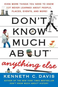 Don't Know Much About® Anything Else
