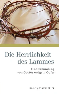 Die Herrlichkeit des Lammes