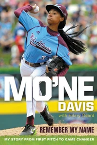 Mo'ne Davis: Remember My Name