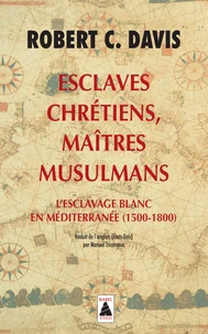 Esclaves chrétiens, maîtres musulmans
