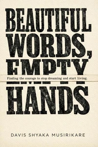 Beautiful Words, Empty Hands