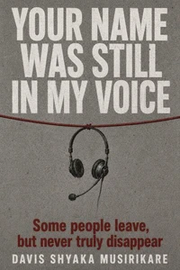 Your Name Was Still in My Voice