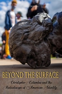  Davis Truman - Beyond the surface Christopher Columbus and the Kaleidoscope of American Identity.