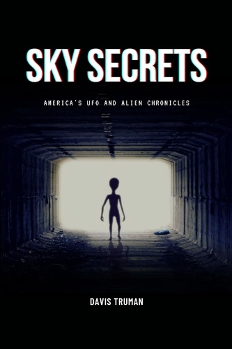  Davis Truman - Sky Secrets America's UFO And Alien Chronicles.