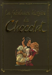 La fabuleuse histoire du Chocolat