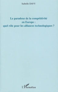 Le paradoxe de la compétitivité en Europe : quel rôle pour les alliances technologiques ?