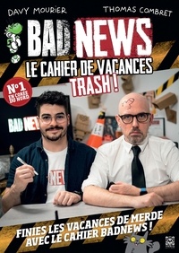 Davy Mourier et Thomas Combret - BadNews - Le cahier de vacances trash !.