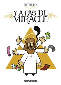 Y a pas de miracle