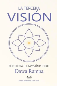 La Tercera Visión - El Despertar de la Visión Interior