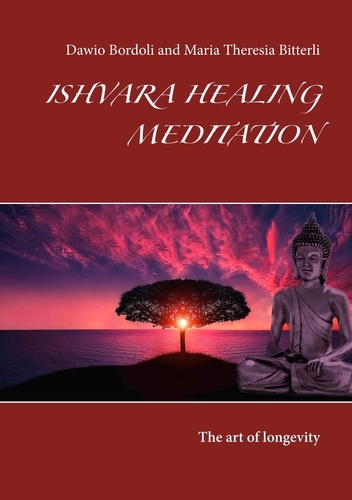Ishvara Healing Meditation. The art of longevity