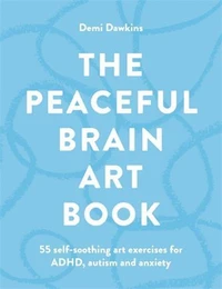The Peaceful Brain Art Book /anglais