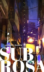 Dawn Amber - Sub Rosa.