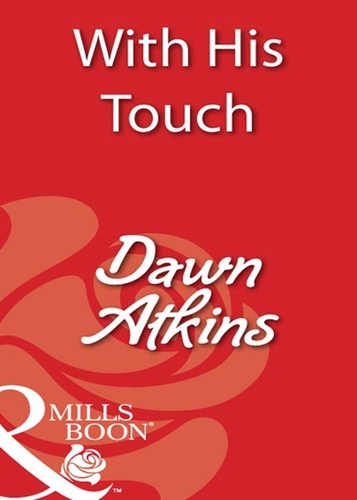 Dawn Atkins - With His Touch.
