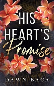  Dawn Baca - His Heart's Promise - A Letting Love In Story, #3.
