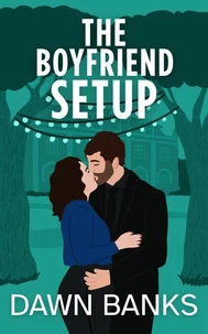 The Boyfriend Setup