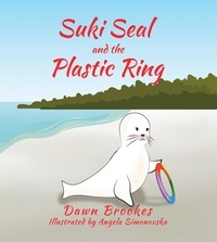  Dawn Brookes - Suki Seal and the Plastic Ring.