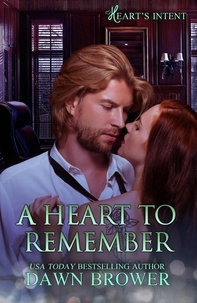  Dawn Brower - A Heart to Remember - Heart's Intent, #8.