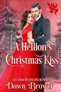  Dawn Brower - A Hellion's Christmas Kiss - Connected by a Kiss, #8.